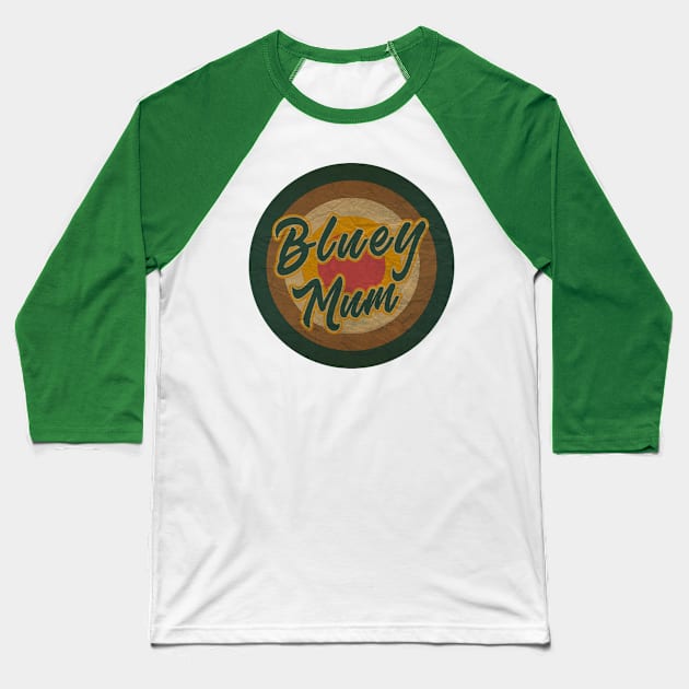 bluey mum Baseball T-Shirt by tukang oli